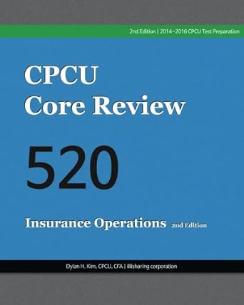 cpcu core review 520 insurance operations 2nd edition dylan h. kim 1502488663, 978-1502488664
