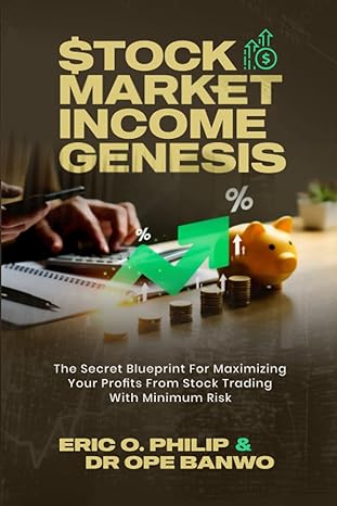 stock market income genesis the secret blueprint for maximizing your profits from stock trading with minimum