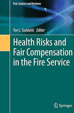 health risks and fair compensation in the fire service 1st edition tee l. guidotti 3319363409, 978-3319363400