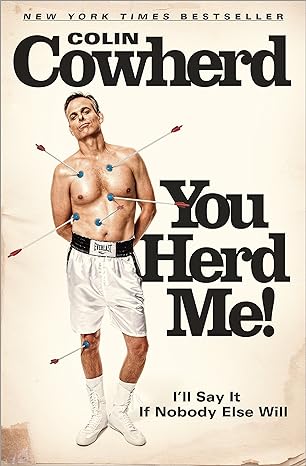 you herd me ill say it if nobody else will 1st edition colin cowherd 0804138133, 978-0804138130