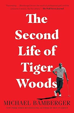 the second life of tiger woods 1st edition michael bamberger 1982122846, 978-1982122843