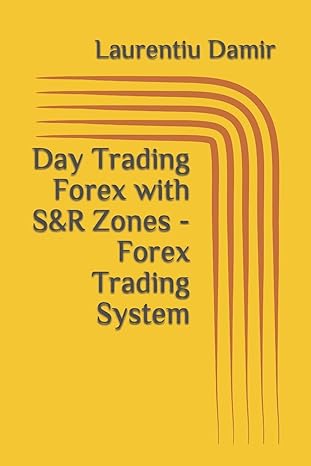 day trading forex with sandr zones forex trading system 1st edition laurentiu damir 1549653776, 978-1549653773