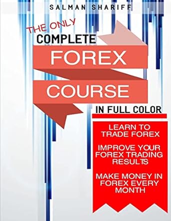 complete forex course learn to trade forex improve your forex trading results make money in forex every month