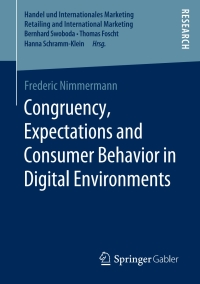 congruency expectations and consumer behavior in digital environments 1st edition frederic nimmermann