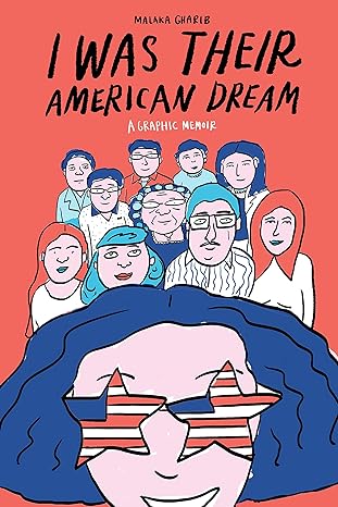 i was their american dream a graphic memoir 1st edition malaka gharib 0525575111, 978-0525575115
