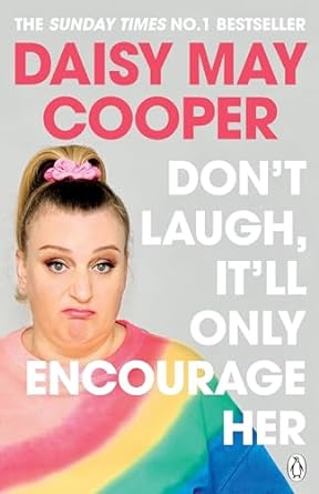 dont laugh itll only encourage her 1st edition daisy may cooper 1405949228, 978-1405949224