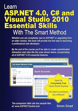 learn asp.net 4.0 c# and visual studio 2010 essential skills with the smart method 1st edition simon smart