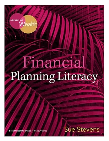 financial planning literacy opening the door to financial independence 1st edition sue stevens 1736761641,