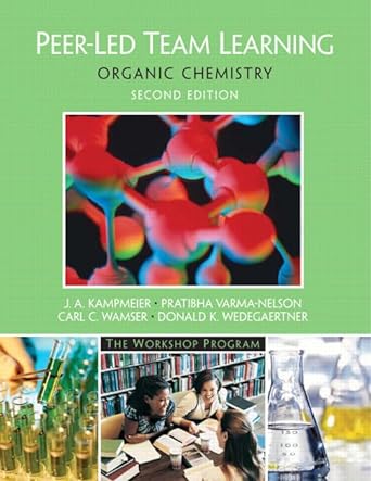 peer led team learning organic chemistry 2nd edition j a kampmeier, pratibha varma nelson, carl c wamser,