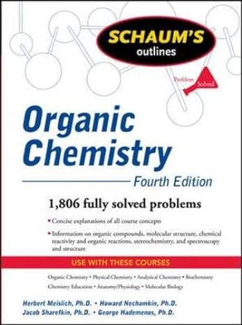 schaums outlines organic chemistry 1 806 fully solved problems 4th edition herbert meislich, howard