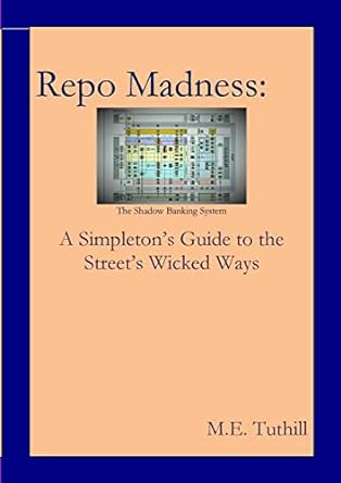 repo madness a simpleton s guide to the street s wicked ways 1st edition m.e. tuthill 1387419161,