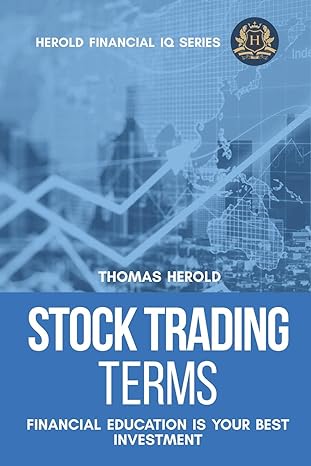 stock trading terms financial education is your best investment 1st edition thomas herold 1798699397,