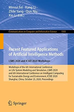 recent featured applications of artificial intelligence methods lsms 2020 and icsee 2020 workshops 1st