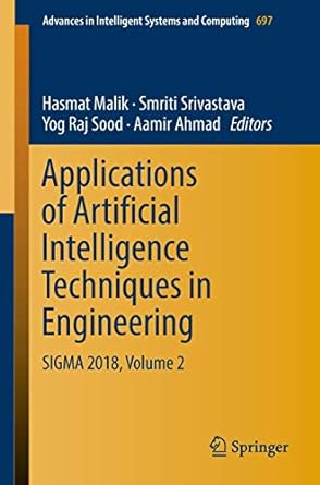 applications of artificial intelligence techniques in engineering sigma 2018 volume 2 1st edition hasmat