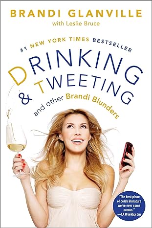 drinking and tweeting and other brandi blunders 1st edition brandi glanville 1476707634, 978-1476707631