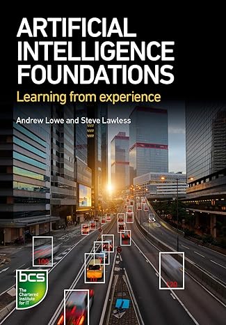 artificial intelligence foundations learning from experience 1st edition andrew lowe ,steve lawless