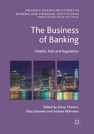 the business of banking models risk and regulation 1st edition giusy chesini ,elisa giaretta ,andrea