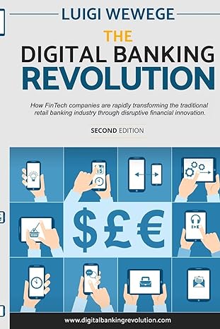 the digital banking revolution  how fintech companies are rapidly transforming the traditional retail banking