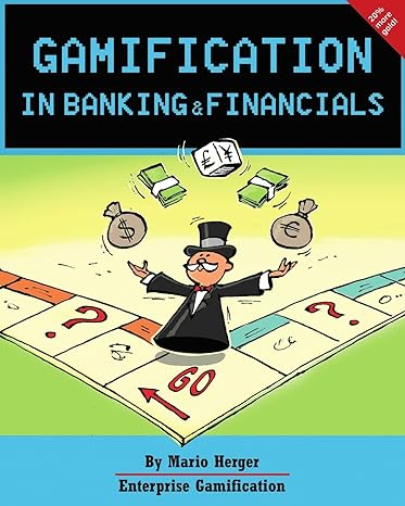 gamification in banking and financials 1st edition mario herger 1500720844, 978-1500720841