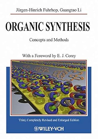 organic synthesis concepts and methods 3rd, completely revised and enlarged edition jurgen hinrich fuhrhop,