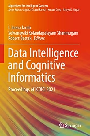data intelligence and cognitive informatics proceedings of icdici 2021 1st edition i jeena jacob ,selvanayaki
