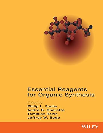essential reagents for organic synthesis 1st edition philip l fuchs ,andre b charette ,tomislav rovis