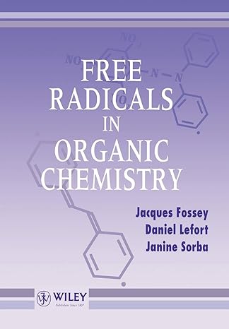 free radicals in organic chemistry 1st edition jacques fossey ,daniel lefort ,janine sorba 0471954969,
