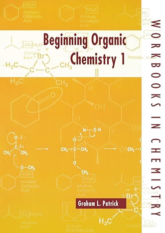 beginning organic chemistry 1 1st edition graham l patrick 0198559356, 978-0198559351