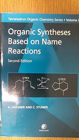 tetrahedron organic chemistry series volume 2 organic syntheses based on name reactions 2nd edition a