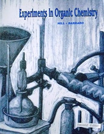 experiments in organic chemistry 2nd edition richard k hill ,john barbaro 0898922186, 978-0898922189