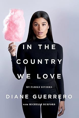 in the country we love 1st edition diane guerrero 125013496x, 978-1250134967