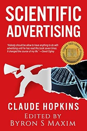 scientific advertising 1st edition claude hopkins ,byron maxim 1090890192, 978-1090890191