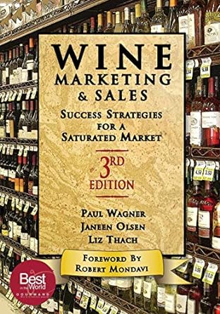 wine marketing and sales success strategies for a saturated market 3rd edition liz thach ,paul wagner ,janeen