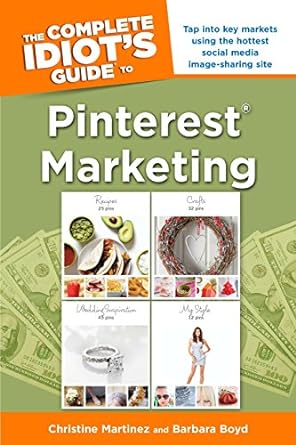 the complete idiots guide to pinterest marketing tap into key markets using the hottest social media image