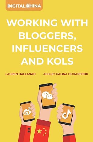 working with bloggers influencers and kols 1st edition ashley galina dudarenok ,lauren hallanan 0692041907,