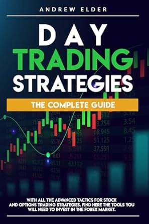 day trading strategies the complete guide 1st edition andrew elder 979-8674060161