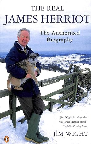 the real james herriot the authorized biography 1st edition jim wight 0140268812, 978-0140268812