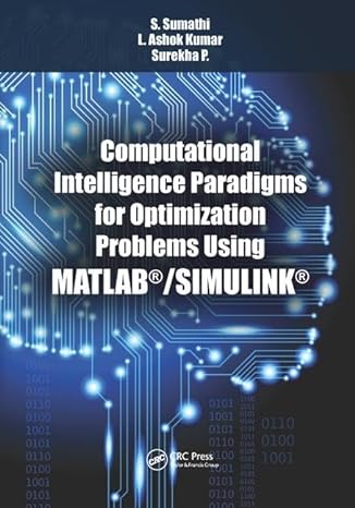 computational intelligence paradigms for optimization problems using matlab /simulink 1st edition s sumathi