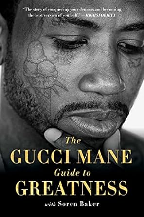 the gucci mane guide to greatness 1st edition gucci mane ,soren baker 1982146796, 978-1982146795