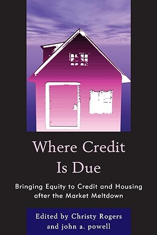 where credit is due bringing equity to credit and housing after the market meltdown 1st edition john powell
