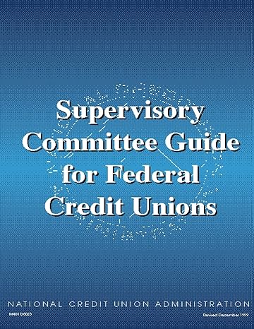 supervisory committee guide for federal credit unions 1st edition national credit union administration