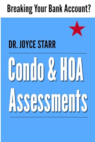 condo and hoa assessments breaking your bank account 1st edition dr. joyce starr 979-8854532624