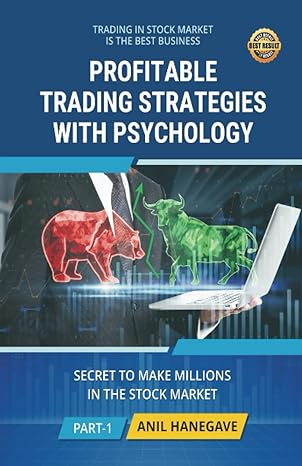 profitable trading strategies with psychology secrets to make millions in the stock market 1st edition anil