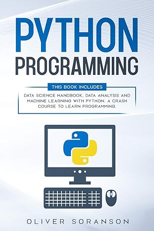 python programming this book includes data science handbook data analysis and machine learning with python a