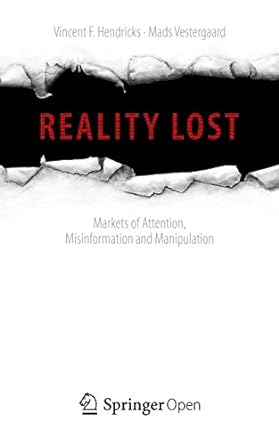reality lost markets of attention misinformation and manipulation 1st edition vincent f. hendricks ,mads