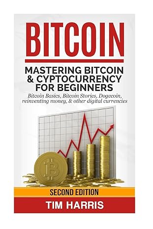 bitcoin mastering bitcoin and cyptocurrency for beginners bitcoin basics bitcoin stories dogecoin reinventing