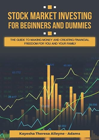 stock marketing for beginners and dummies the guide to making money and creating financial freedom for you