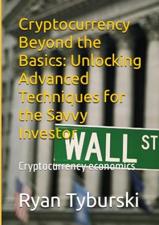 cryptocurrency beyond the basics unlocking advanced techniques for the savvy investor cryptocurrency