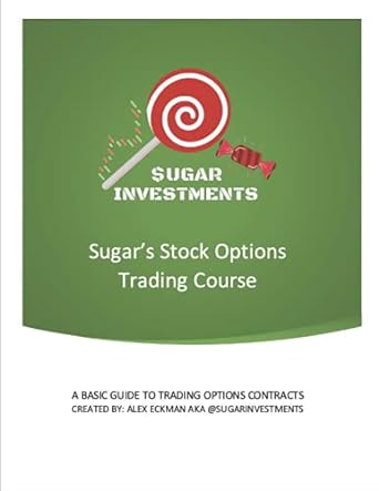 sugar s stock options trading course 1st edition alex eckman 979-8459485035