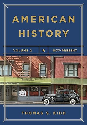 american history volume 2 1877 present 1st edition thomas s. kidd 1433644436, ? 978-1433644436